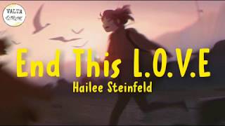 Hailee Steinfeld - End This L-O-V-E (lyrics)