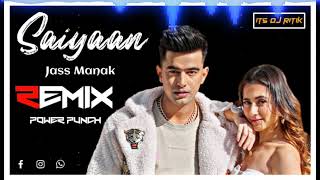 Saiyaan - Jass Manak | Punjabi Song | Remix Version || Its Dj Ritik Ghaziabad #itsdjritik