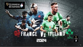 SIX NATION 2024 | FRANCE v IRELAND 2024 | FULL MATCH | Round 1