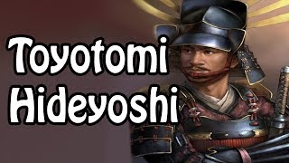 Toyotomi Hideyoshi: The Ambitious Warlord (Japanese History Explained)