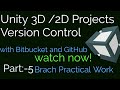 Version Control of Unity Projects with Github and Bitbucket | Branching  Part:-5