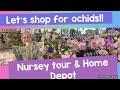 Let’s shop for orchids! Nursery tour and Home Depot. Haul next!!