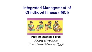 Integrated Management of Childhood Illness (IMCI) Hesham by Fathey