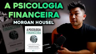 [MELHORES LIVROS DE FINANÇAS] A Psicologia Financeira - Morgan Housel