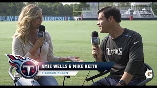 Titans Training Camp Report with Amie Wells and Mike Keith