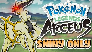 Pokémon Legends Arceus But I Only Use SHINIES