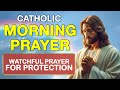 CATHOLIC MORNING PRAYER TODAY 🙏 The Blessing of Watchfulness and Prayer for Protecting Your Soul