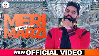 Parmish Verma | Meri Marzi | Yeah Proof | Homeboy | Official Music Video | Latest Punjabi Song 2021