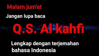Surat Al kahfi, lengkap dengan text dan terjemahan bahasa indonesia