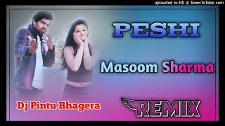 Peshi Dj Remix Song | Masoom Sharma | Manisha Sharma | New Haryanvi Song | Peshi Masoom Sharma Song