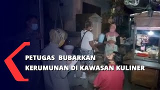 Petugas Bubarkan Kerumunan di Kawasan Kuliner