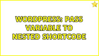 Wordpress: Pass variable to nested shortcode