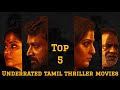 Top 5 underrated tamil thriller movies