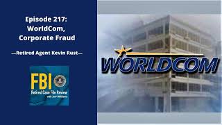 217: WorldCom, Corporate Fraud - Kevin Rust