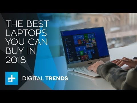 The Best Laptops You Can Buy For 2018 The Best Laptops You Can Buy For 2018