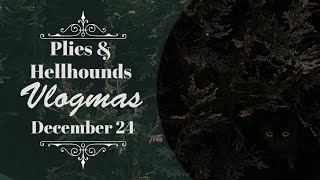 Vlogmas 2024 | December 24