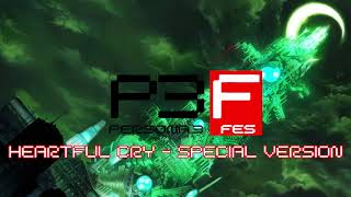 Heartful Cry - Special Version - Persona 3FES