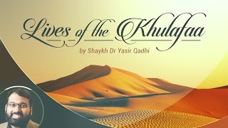 Lives of the Khulafaa (7): Abu Bakr al-Siddiq - Compilation & Preservation of the Qur'an (Part 7)