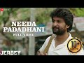 Needa Padadhani - Full Video | Jersey | Nani, Shraddha Srinath | Anirudh Ravichander | Darshan Raval