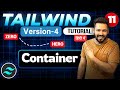 Tailwind css tutorial Hindi #11 Container in Tailwind version 4