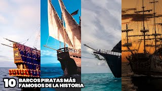 Los 10 Barcos Piratas más Famosos de la Historia | Barcos Piratas más Legendarios del Mundo