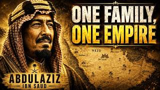 Saudi Dynasty: From Humble Beginnings to a Kingdom | Ancient World Explained