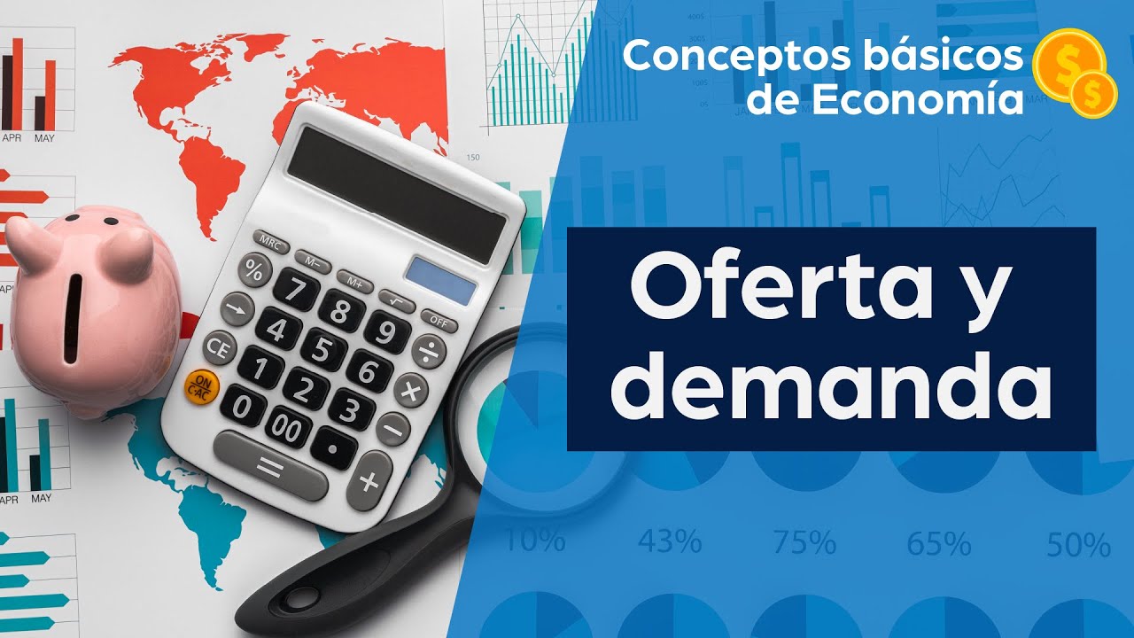 Oferta Y Demanda | Conceptos Básicos De Economía - YouTube