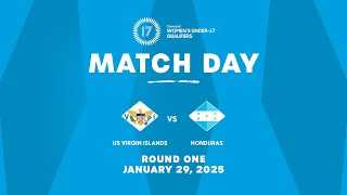 United States Virgin Islands vs Honduras | 2025 Concacaf Under-17 Women's Qualifiers