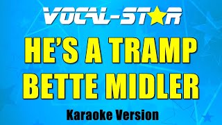 Bette Midler - He's A Tramp Karaoke Song With Lyrics Vocal-Star Karaoke Version
