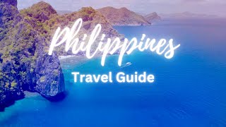 Discover the Philippines: Travel Guide!