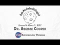 Ask An Astrobiologist: Meteorites and the Origin of Life with Dr. George Cooper