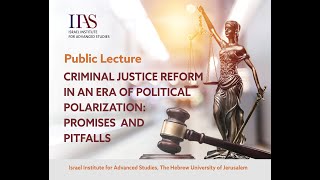 Carol Steiker: “Criminal Justice Reform in an Era of Political Polarization: Promises and Pitfalls”