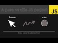 Custom cursor using pure vanilla JavaScript (no plugins) || A pure vanilla JS project