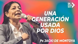 Pastora Jacki de Montoya – Una generación usada por Dios – MOMENTUM 2022 | IMPULSO CEAD