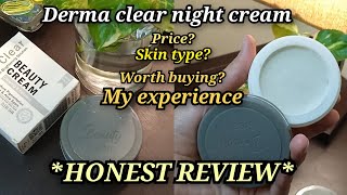 Derma Clear Night Cream*HONEST REVIEW*/ BEST night cream for all types of skin/ Skin Whitening Cream