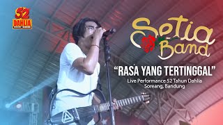 SETIA BAND - RASA YANG TERTINGGAL ( LIVE PERFORM 52 TAHUN DAHLIA )