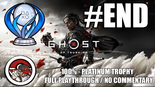 #END Ghost of Tsushima 100% Platinum trophy/ No commentary, full playthrough, walkthrough