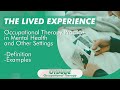 The Lived Experience: Definition & Guide to Practice | Mental Health | OT Dude Occupational Therapy