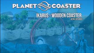 Planet Coaster - Wooden Coaster - Ikarus - Onride POV