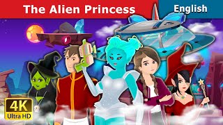 The Alien Princess Story in English | Stories for Teenagers | @EnglishFairyTales