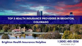 Top 3 Health Insurance Providers in Brighton, Colorado