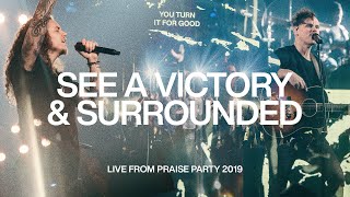 See A Victory & Surrounded with Brandon Lake | Live From Praise Party 2019 | Elevation Worship
