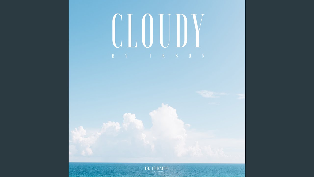 Cloudy Youtube Music