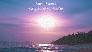 【English translation】Kirari Kirameku / ra'z feat. ZENI, 9maBear