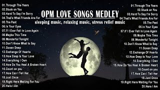 OPM Classic love songs ✓ Best OLD Songs  ✓ Sleeping Old Love Songs Collection