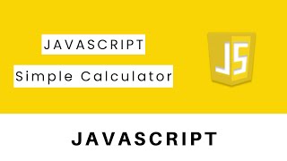 #6 JavasScript Make Simple Calculator | JavaScript Tutorial for Beginners
