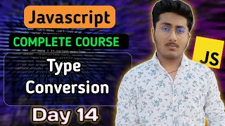 Type Conversion in JavaScript | JavaScript Tutorial In Hindi #14