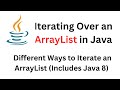 Iterating Over an ArrayList - Different Ways to Iterate an ArrayList (Includes Java 8) #java #java8