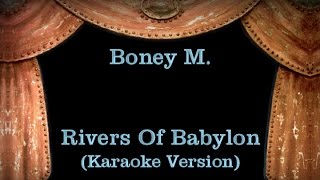 Boney M. - Rivers Of Babylon - Lyrics (Karaoke Version) Boney M. - Rivers Of Babylon - Lyrics (Karaoke Version)