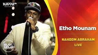 Etho Mounam - Nahoom Abraham Live - Music Mojo Season 6 - Kappa TV
